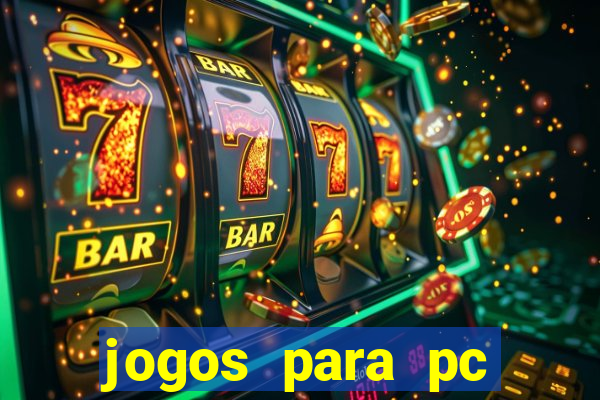 jogos para pc gratis windows 7